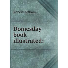 

Книга Domesday book illustrated: