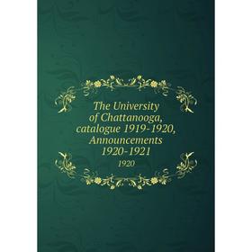 

Книга The University of Chattanooga, catalogue 1919-1920, Announcements 1920-1921 1920