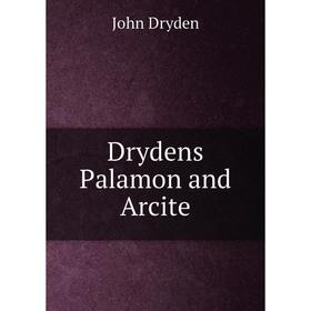 

Книга Drydens̓ Palamon and Arcite