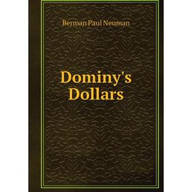

Книга Dominy's Dollars