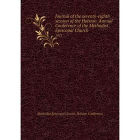 

Книга Journal of the seventy-eighth session of the Holston Annual Conference of the Methodist Episcopal Church 1921