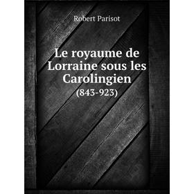 

Книга Le royaume de Lorraine sous les Carolingiens (843-923)