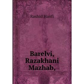 

Книга Barelvi, Razakhani Mazhab,