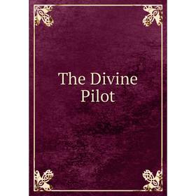 

Книга The Divine Pilot