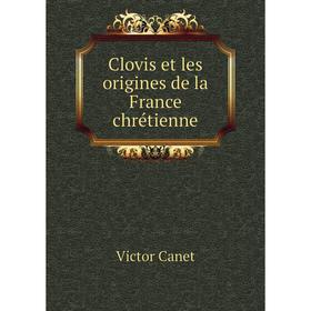 

Книга Clovis et les origines de la France chrétienne