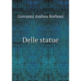 

Книга Delle statue