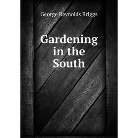 

Книга Gardening in the South