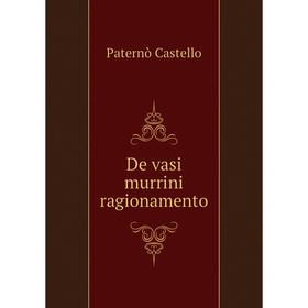 

Книга De vasi murrini ragionamento