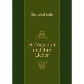 

Книга Die Vaganten und ihre Lieder