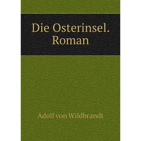 

Книга Die Osterinsel. Roman