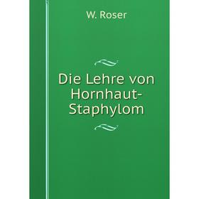 

Книга Die Lehre von Hornhaut-Staphylom