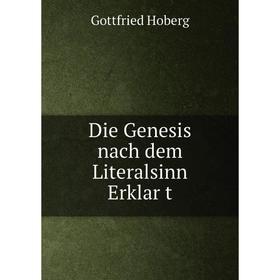 

Книга Die Genesis nach dem Literalsinn Erklar̈t