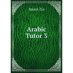 

Книга Arabic Tutor 3