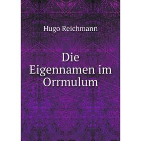 

Книга Die Eigennamen im Orrmulum