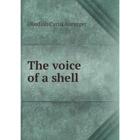 

Книга The voice of a shell