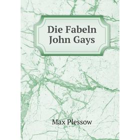 

Книга Die Fabeln John Gays