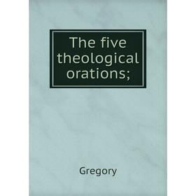 

Книга The five theological orations;