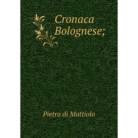 

Книга Cronaca Bolognese;