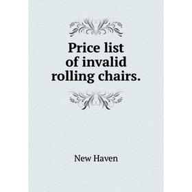 

Книга Price list of invalid rolling chairs.