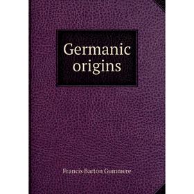 

Книга Germanic origins
