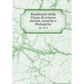 

Книга Rendiconti della Classe di scienze morali, storiche e filologiche 20, ser.5