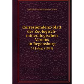 

Книга Correspondenz-blatt des Zoologisch-mineralogischen Vereins in Regensburg 35.Jahrg. (1881)