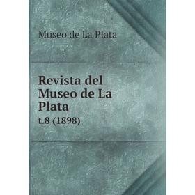 

Книга Revista del Museo de La Plata t.8 (1898)