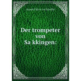 

Книга Der trompeter von Säkkingen: