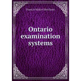 

Книга Ontario examination systems
