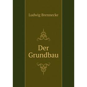 

Книга Der Grundbau
