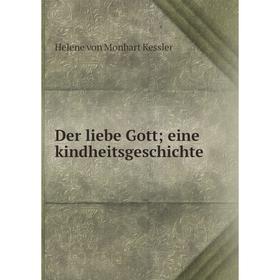 

Книга Der liebe Gott; eine kindheitsgeschichte