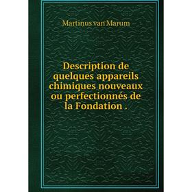

Книга Description de quelques appareils chimiques nouveaux ou perfectionnés de la Fondation.