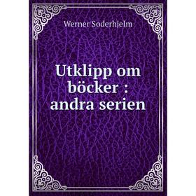 

Книга Utklipp om böcker: andra serien