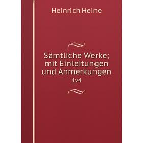 

Книга Sämtliche Werke; mit Einleitungen und Anmerkungen 1v4