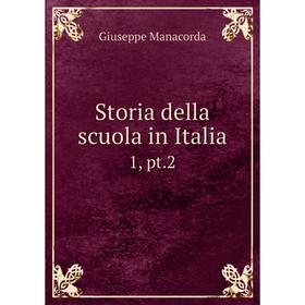 

Книга Storia della scuola in Italia 1, pt.2