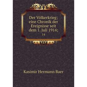 

Книга Der Völkerkrieg; eine Chronik der Ereignisse seit dem 1. Juli 1914; 14