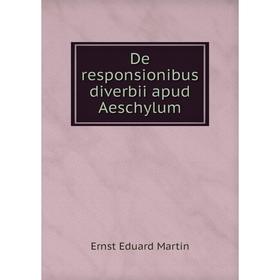 

Книга De responsionibus diverbii apud Aeschylum