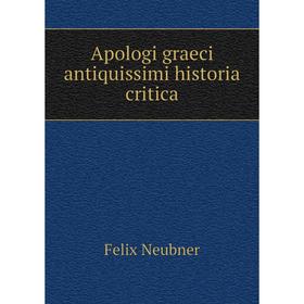 

Книга Apologi graeci antiquissimi historia critica