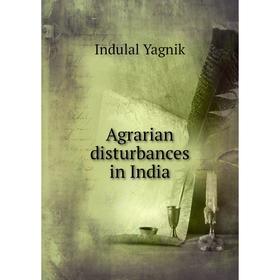

Книга Agrarian disturbances in India