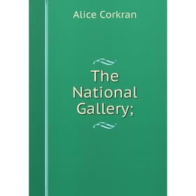 

Книга The National Gallery;