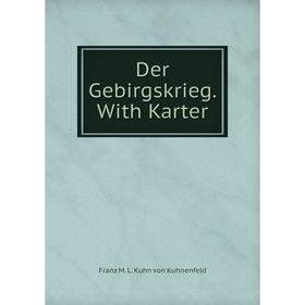 

Книга Der Gebirgskrieg. With Karter