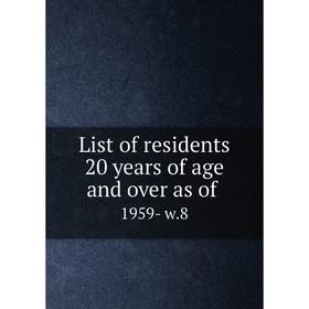 

Книга List of residents 20 years of age and over as of 1959- w.8