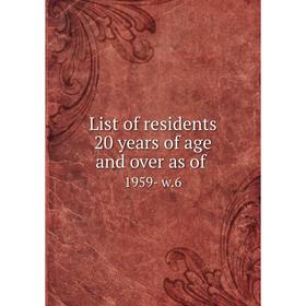 

Книга List of residents 20 years of age and over as of 1959- w.6