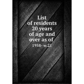 

Книга List of residents 20 years of age and over as of 1958- w.21