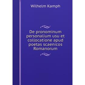 

Книга De pronominum personalium usu et collocatione apud poetas scaenicos Romanorum