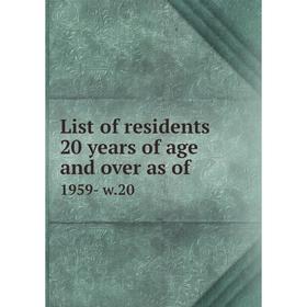 

Книга List of residents 20 years of age and over as of 1959- w.20