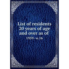 

Книга List of residents 20 years of age and over as of 1959- w.16