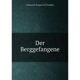 

Книга Der Berggefangene