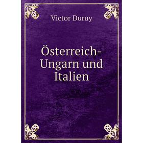 

Книга Österreich-Ungarn und Italien