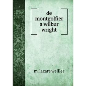 

Книга de montgolfier a wilbur wright